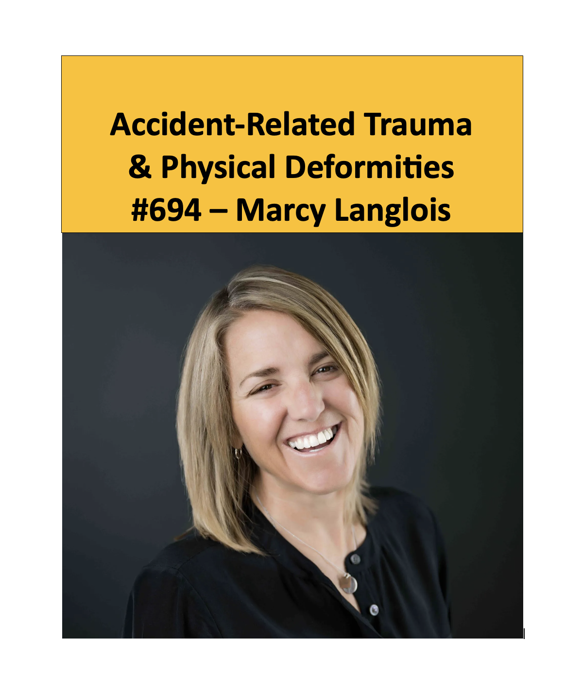 Accident deformity trauma marcy langlois the mental illness happy